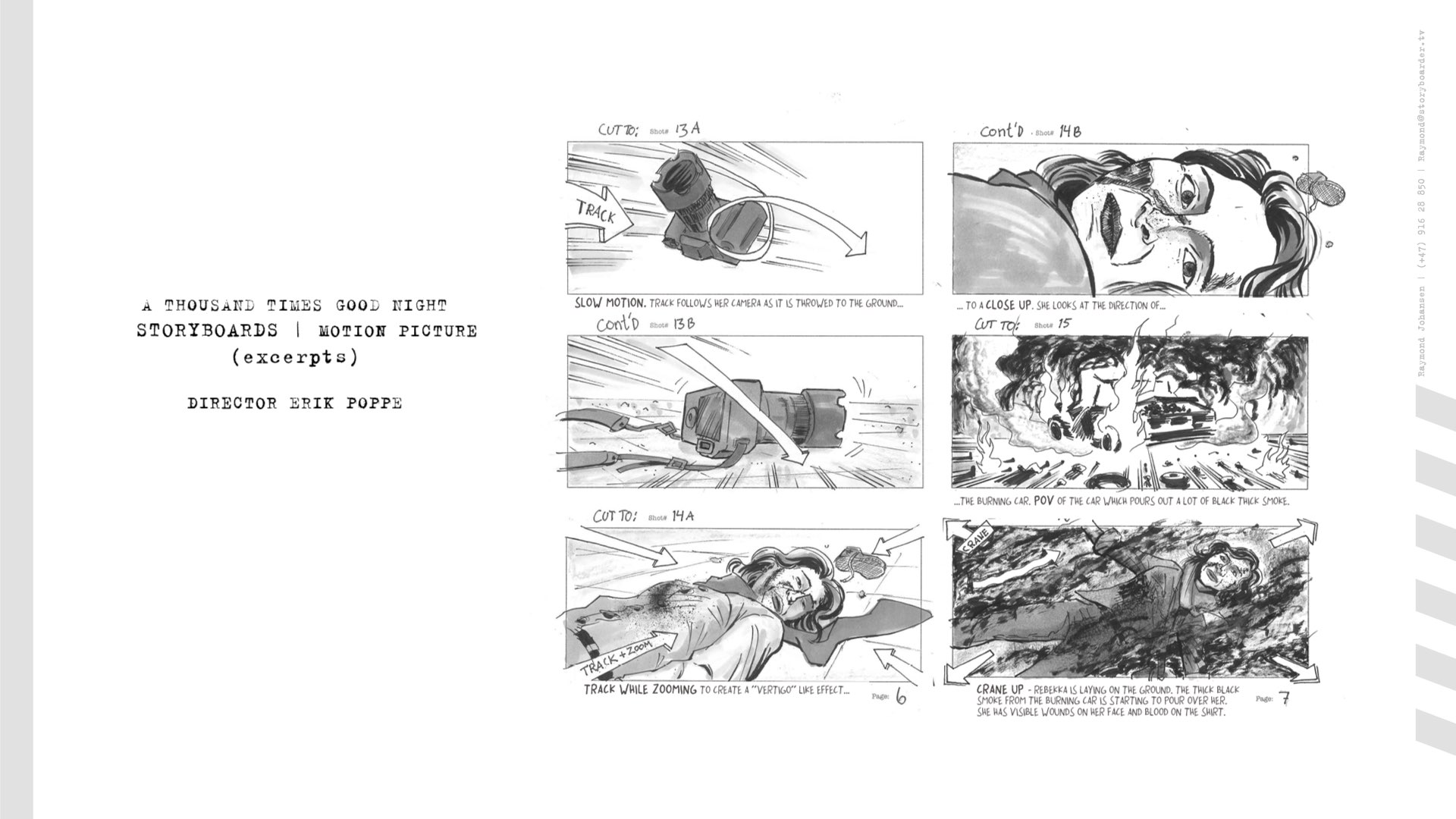 Storyboards av Raymond Karsten Johansen for spillefilmen Tusen ganger god natt, regi Erik Poppe